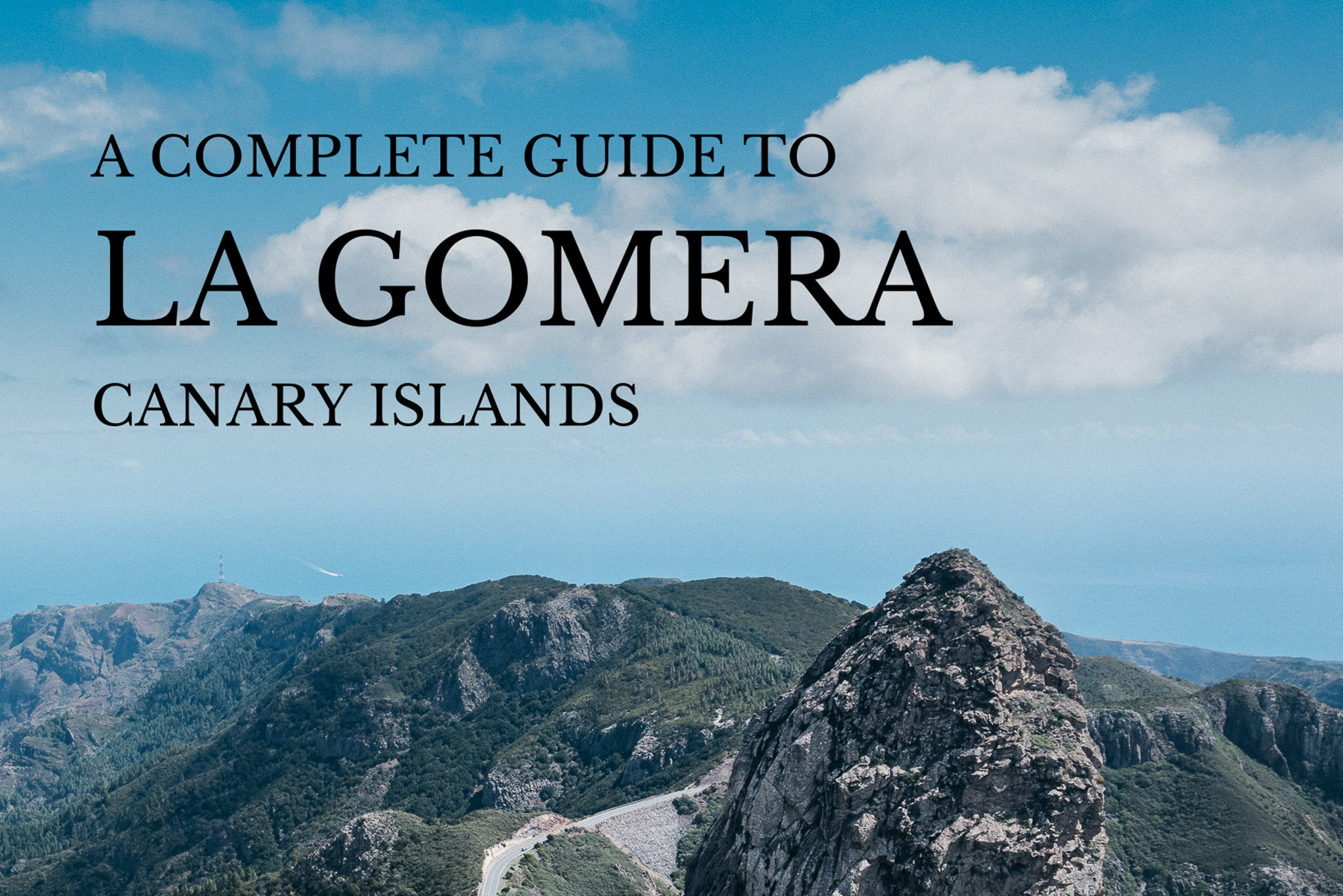 la gomera hiking guide breakawaywithbart