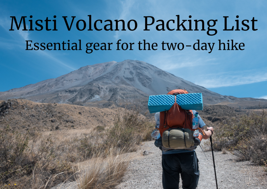 Misti Volcano packing list gear hike Arequipa